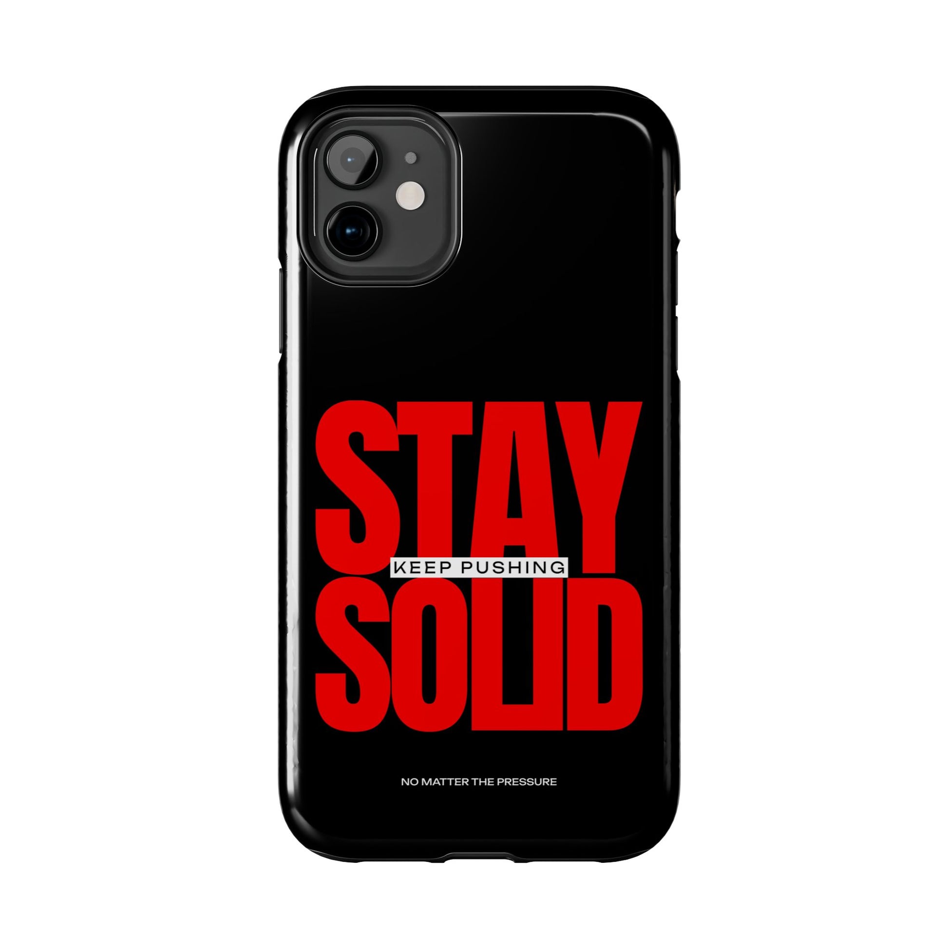 “Stay Solid” Motivational Tough iPhone Case - CaseBud