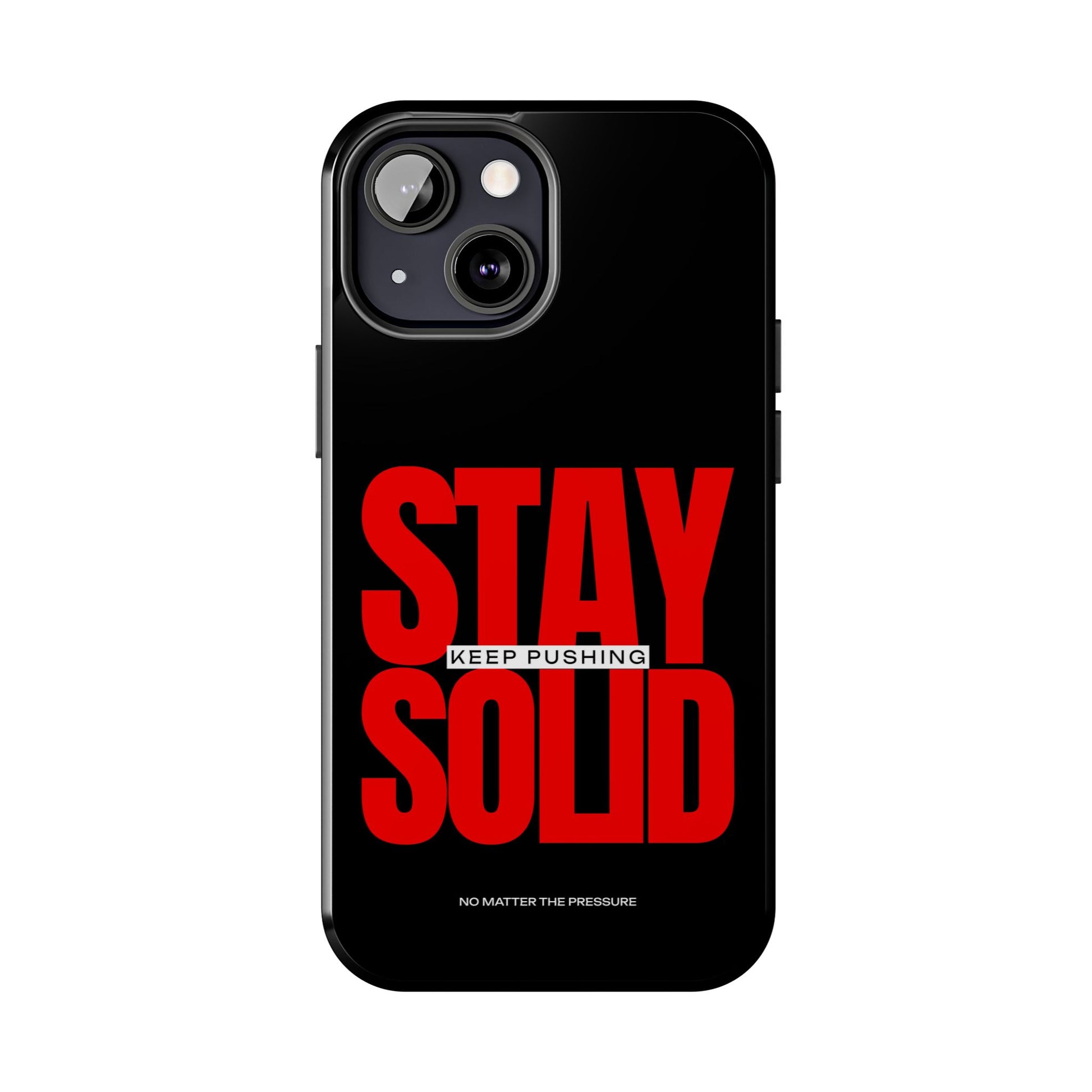 “Stay Solid” Motivational Tough iPhone Case - CaseBud