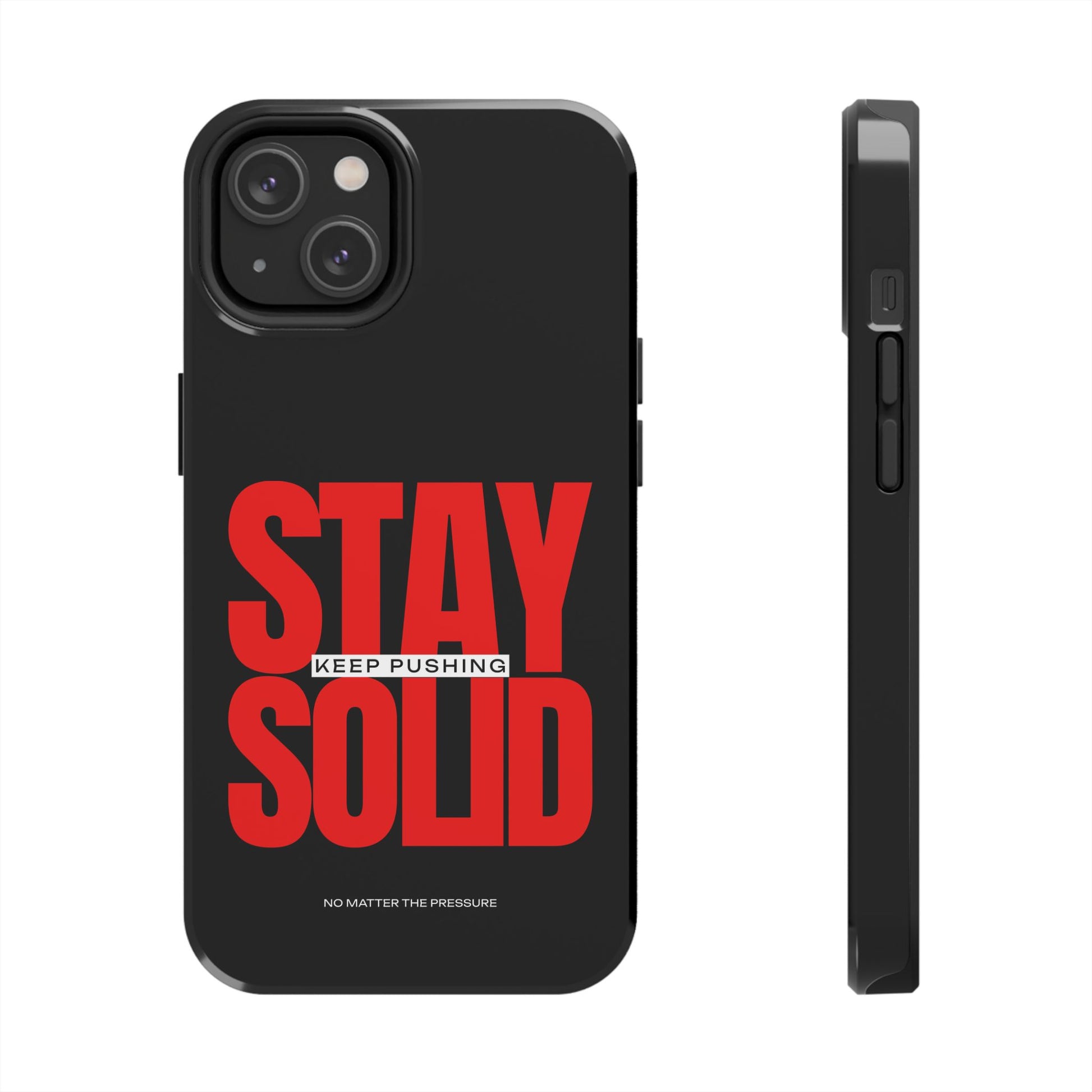 “Stay Solid” Motivational Tough iPhone Case - CaseBud