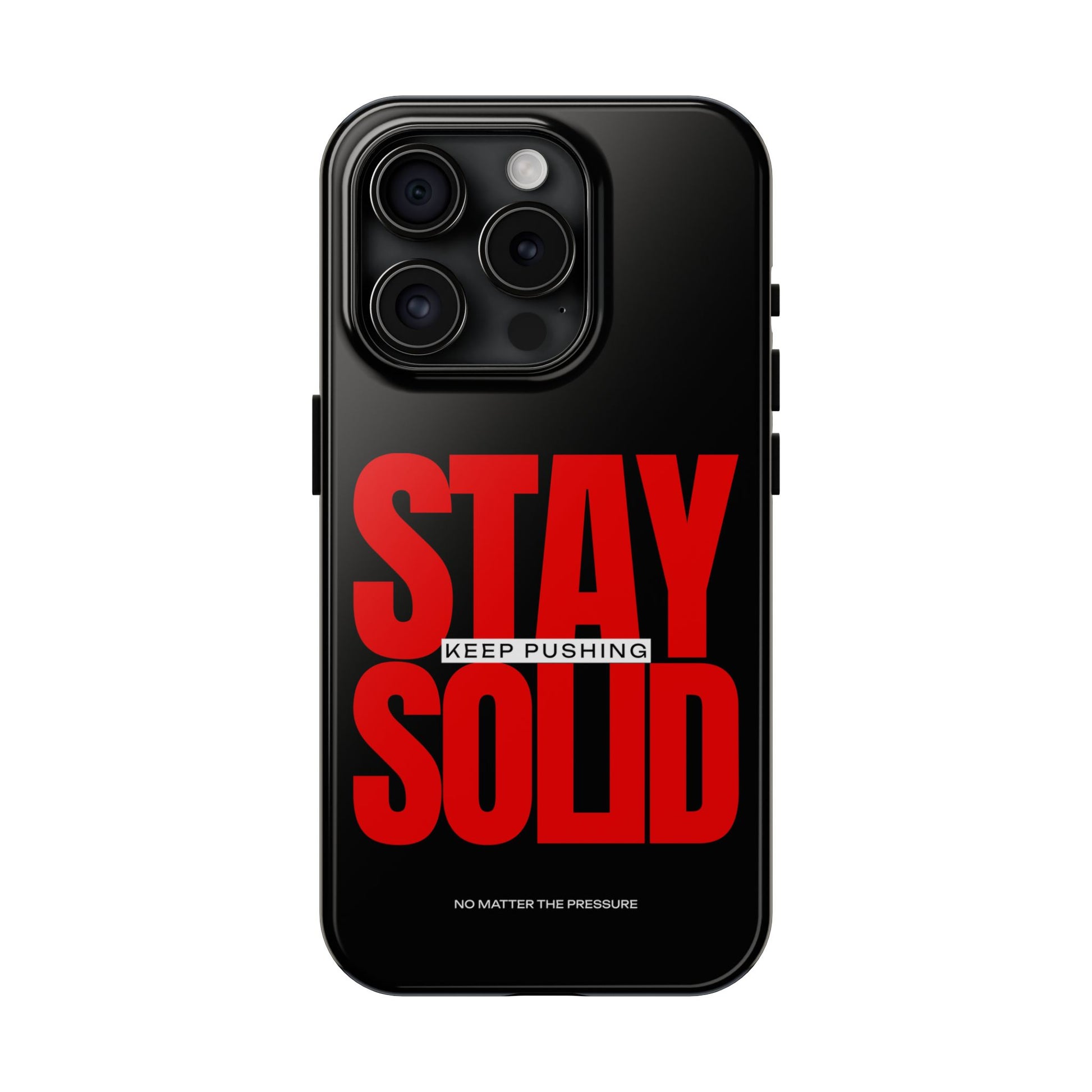 “Stay Solid” Motivational Tough iPhone Case - CaseBud