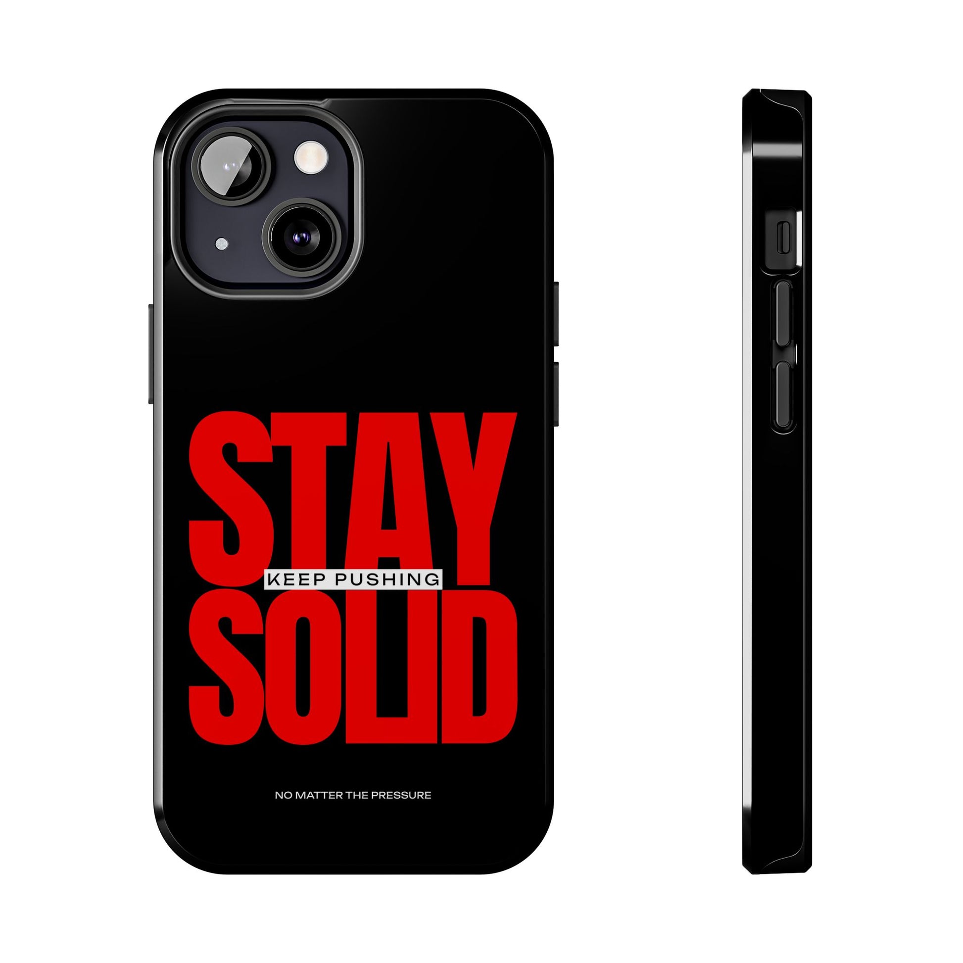 “Stay Solid” Motivational Tough iPhone Case - CaseBud