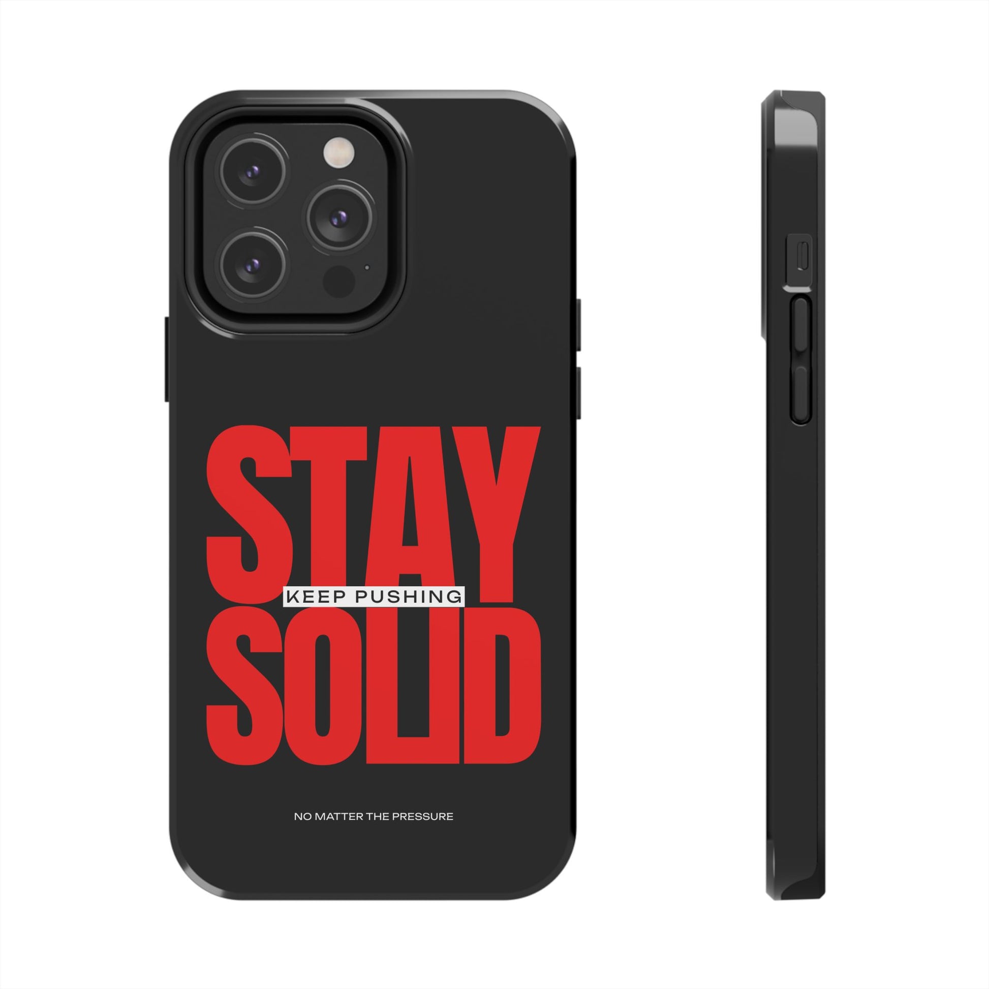 “Stay Solid” Motivational Tough iPhone Case - CaseBud