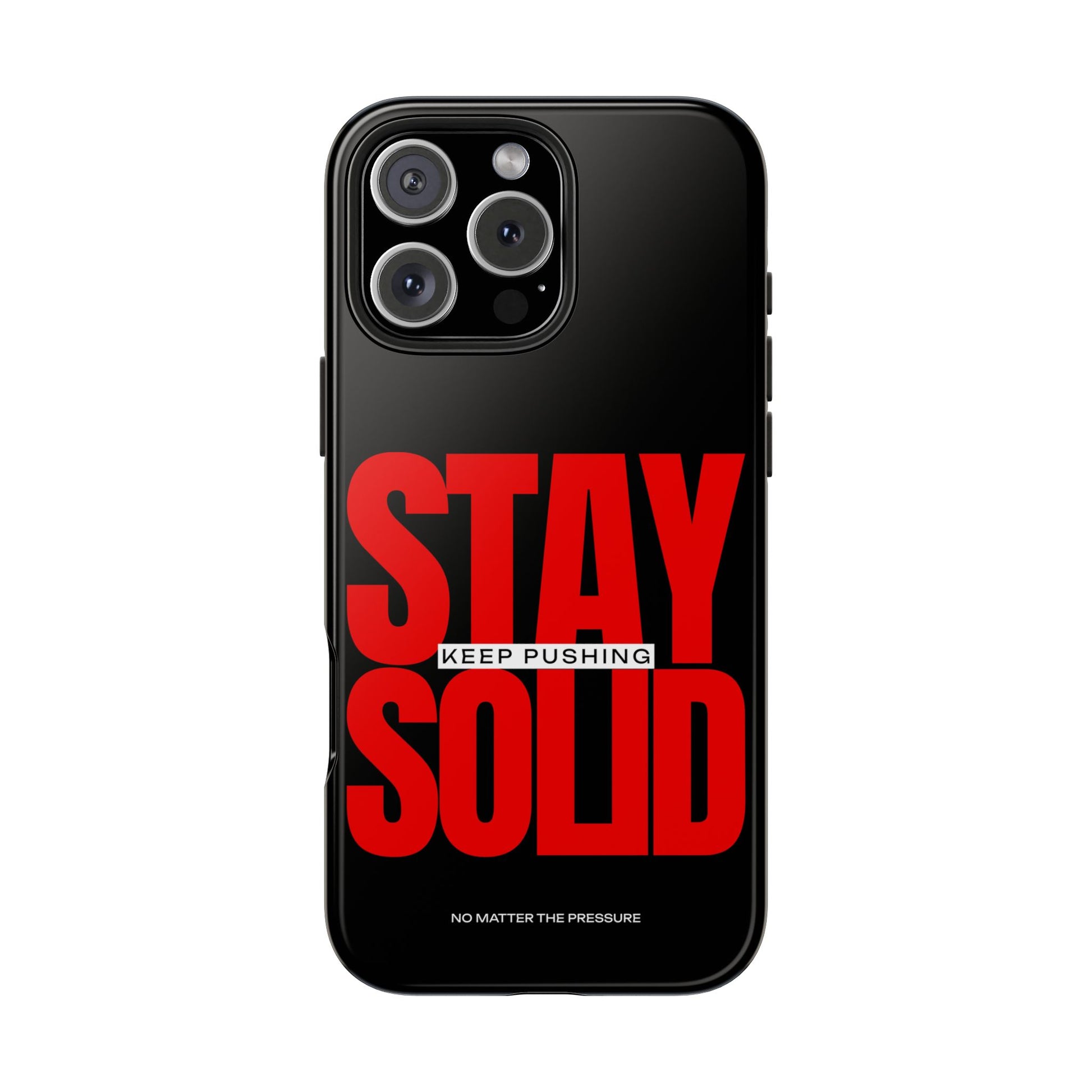 “Stay Solid” Motivational Tough iPhone Case - CaseBud