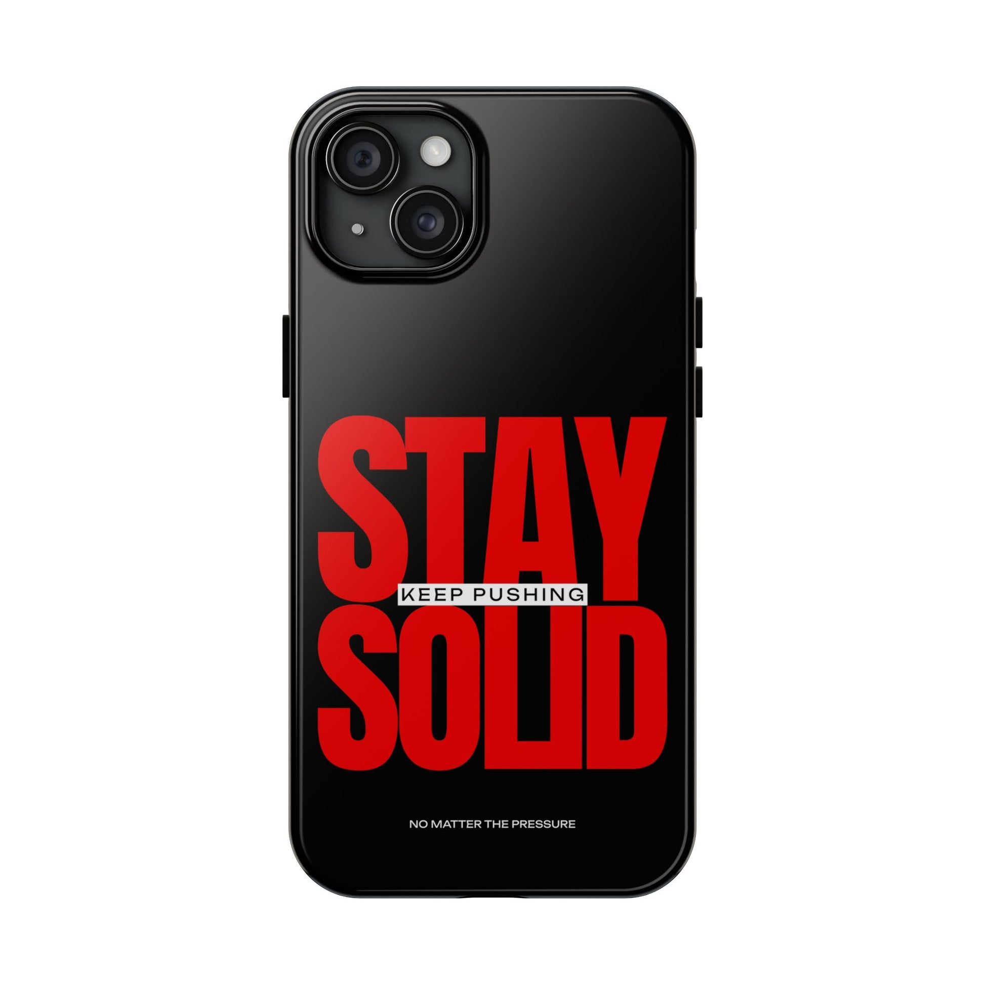 “Stay Solid” Motivational Tough iPhone Case - CaseBud