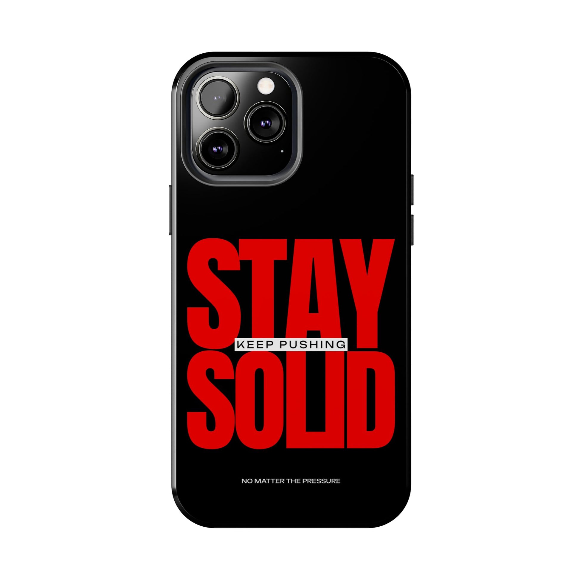 “Stay Solid” Motivational Tough iPhone Case - CaseBud