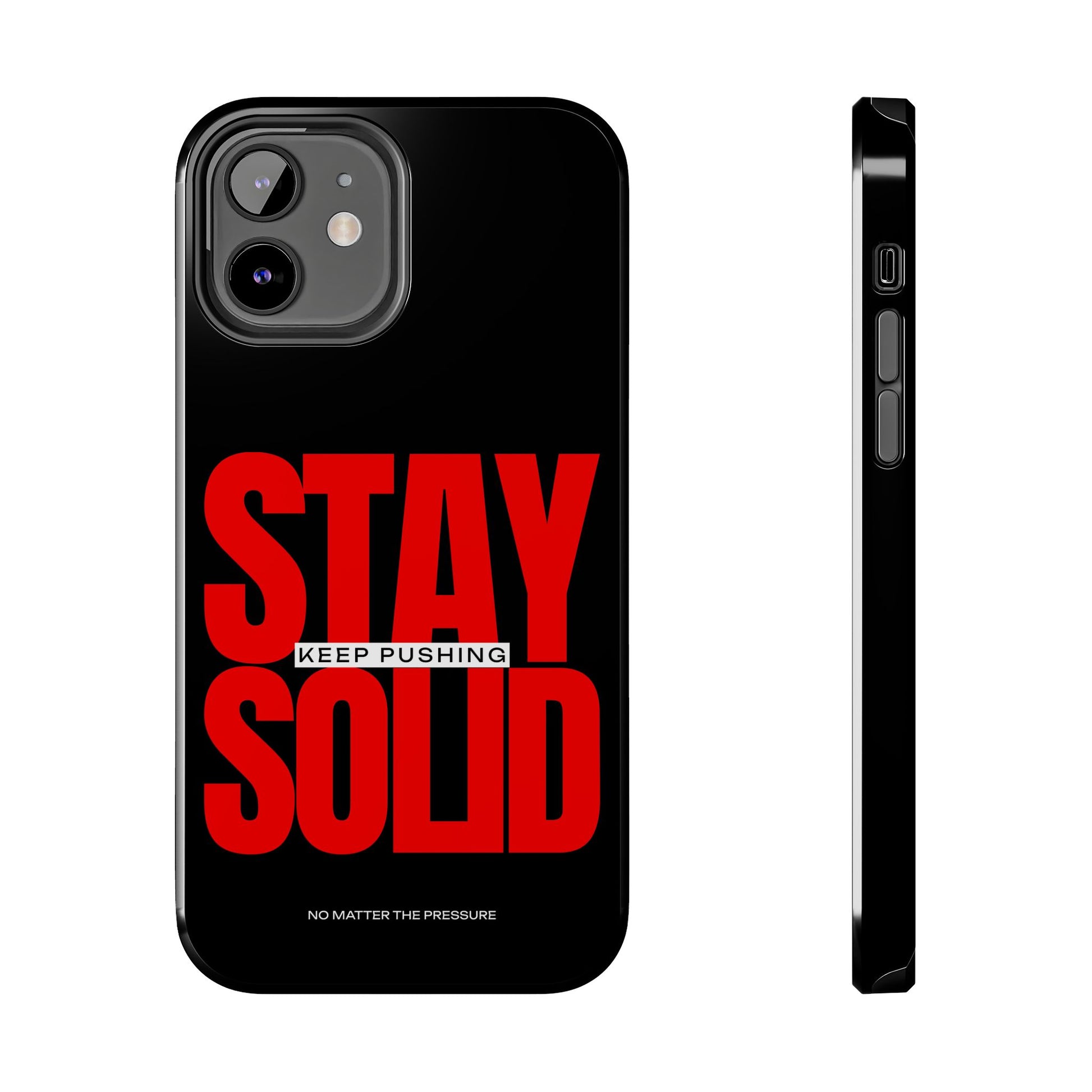 “Stay Solid” Motivational Tough iPhone Case - CaseBud
