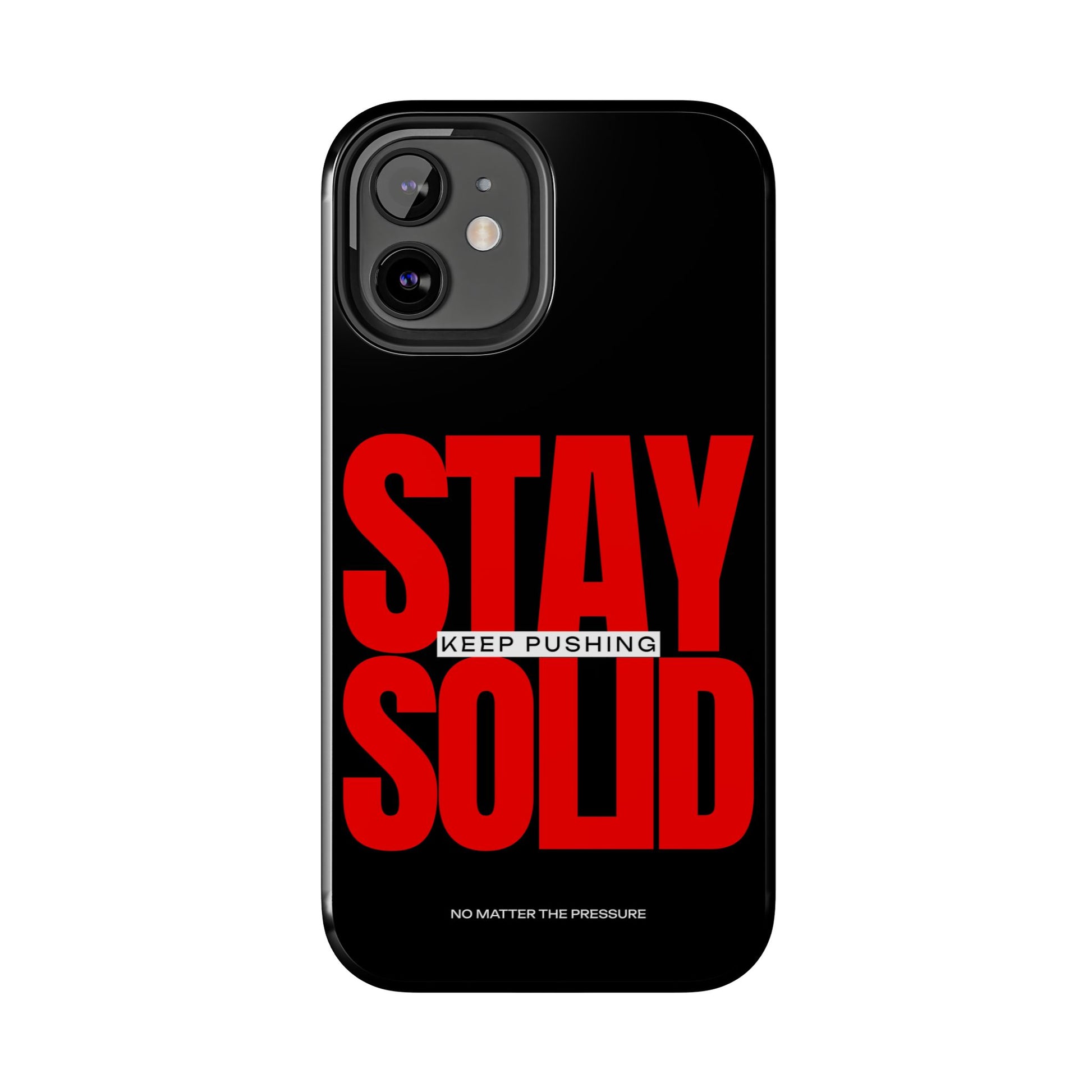 “Stay Solid” Motivational Tough iPhone Case - CaseBud