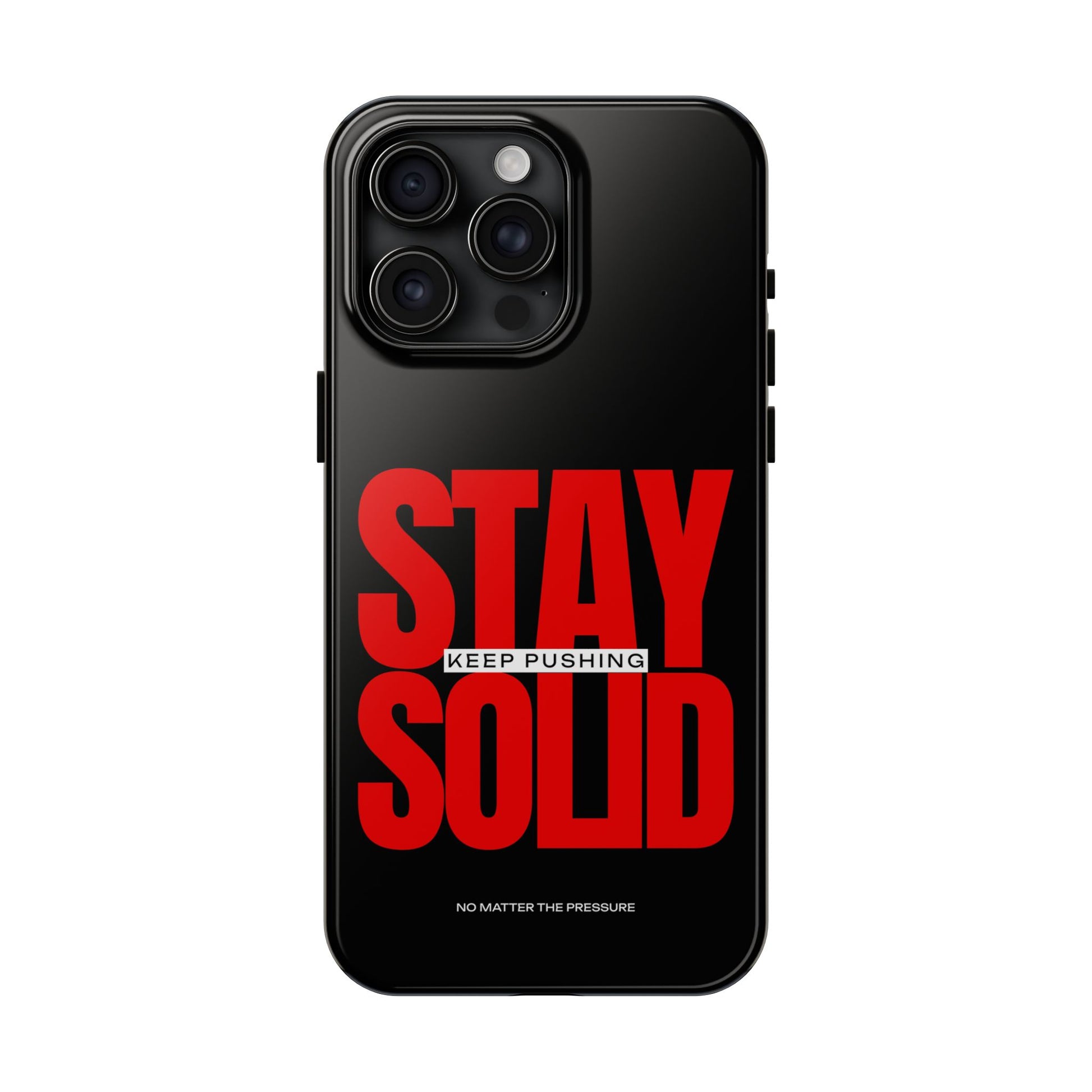 “Stay Solid” Motivational Tough iPhone Case - CaseBud