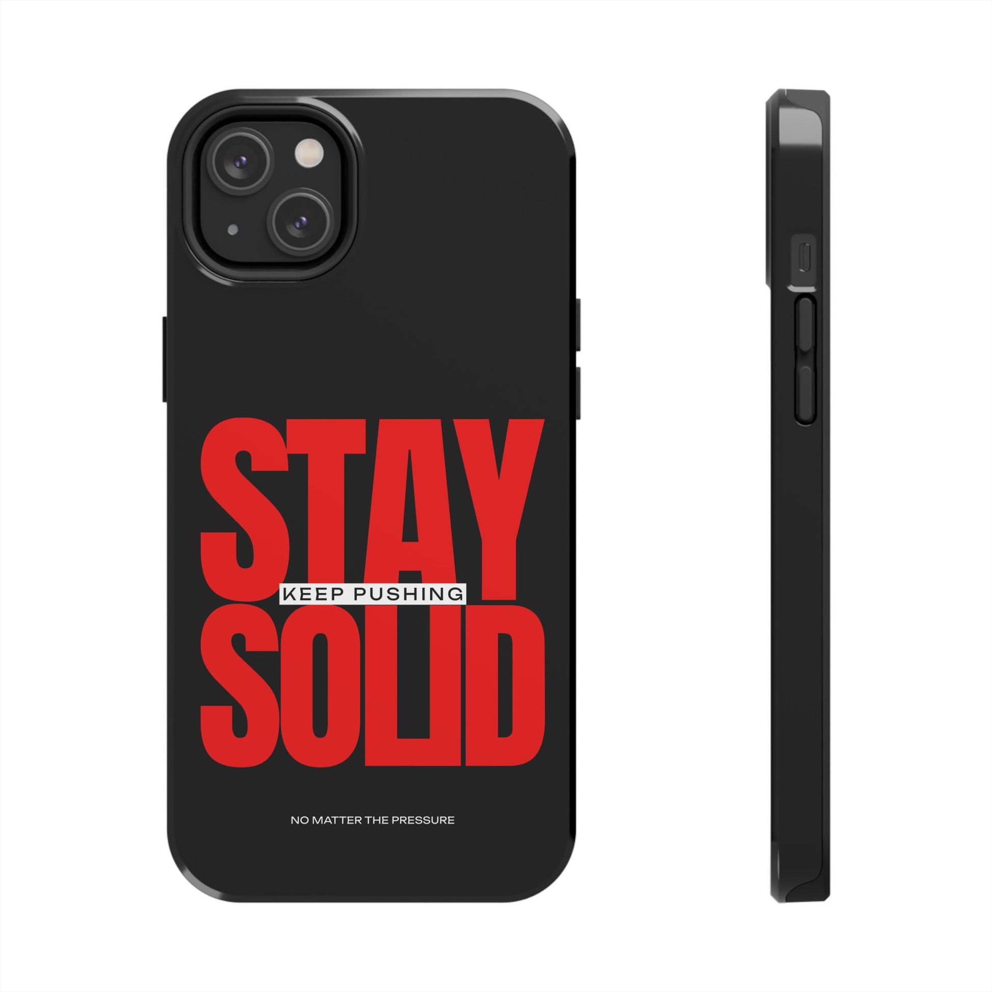 “Stay Solid” Motivational Tough iPhone Case - CaseBud