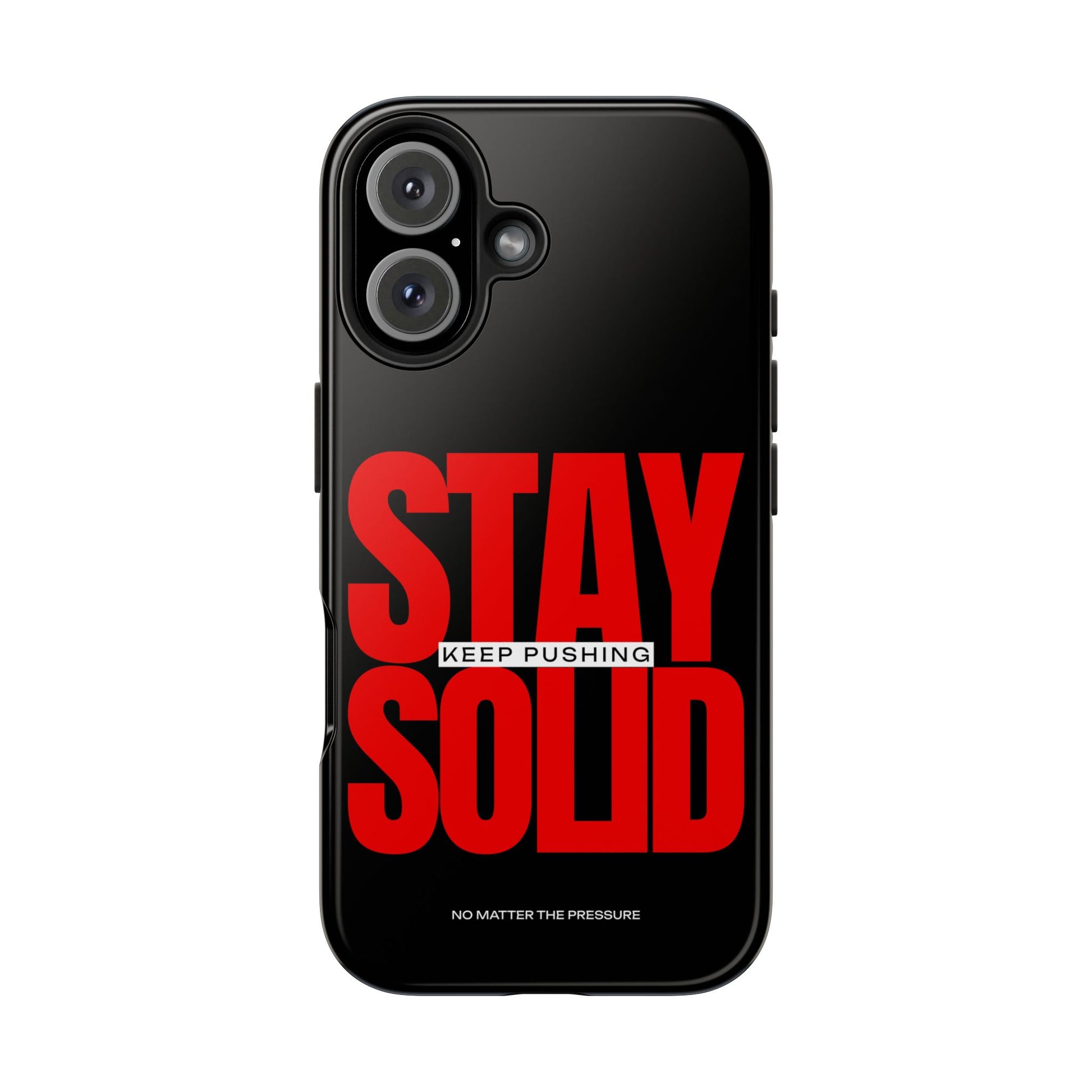 “Stay Solid” Motivational Tough iPhone Case - CaseBud