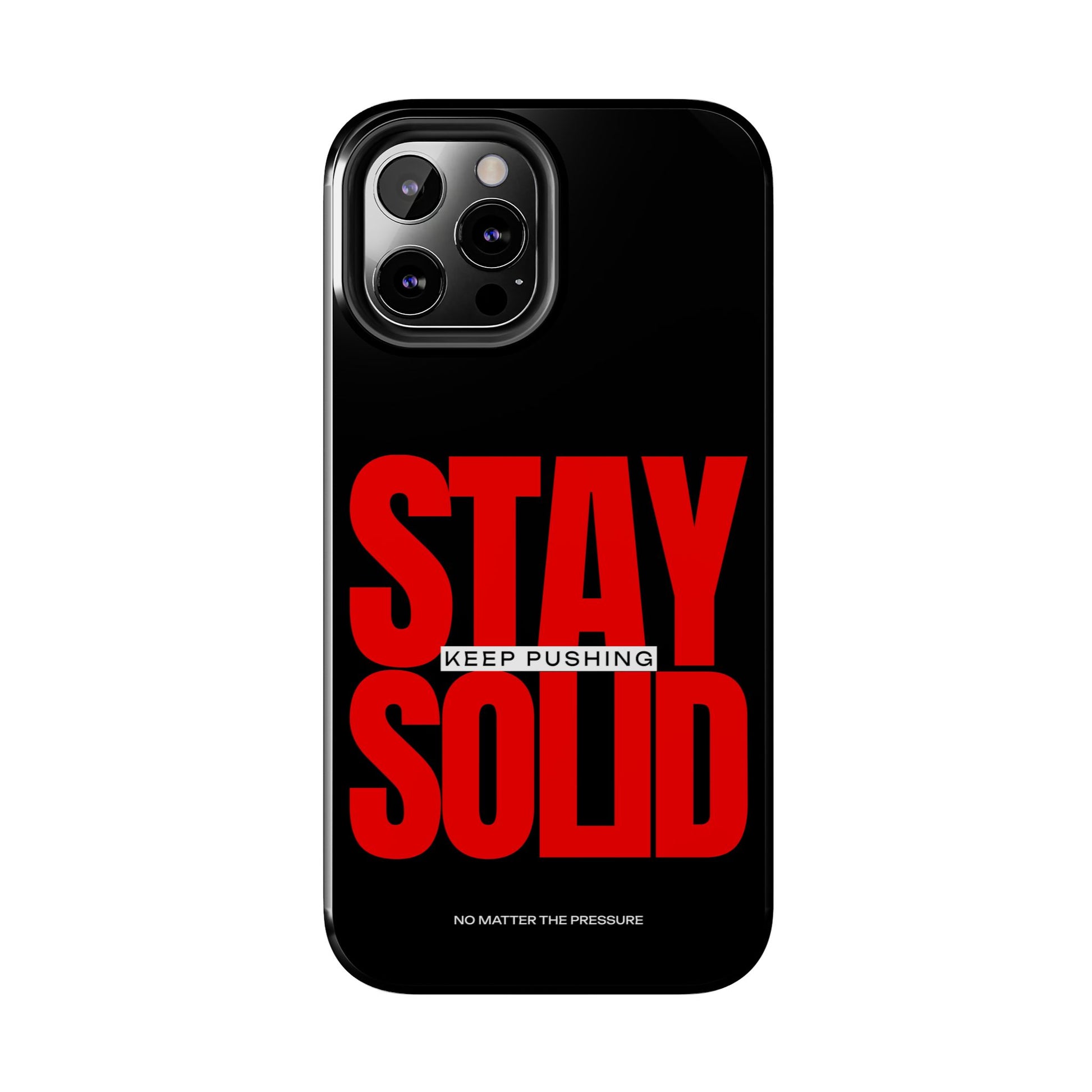 “Stay Solid” Motivational Tough iPhone Case - CaseBud