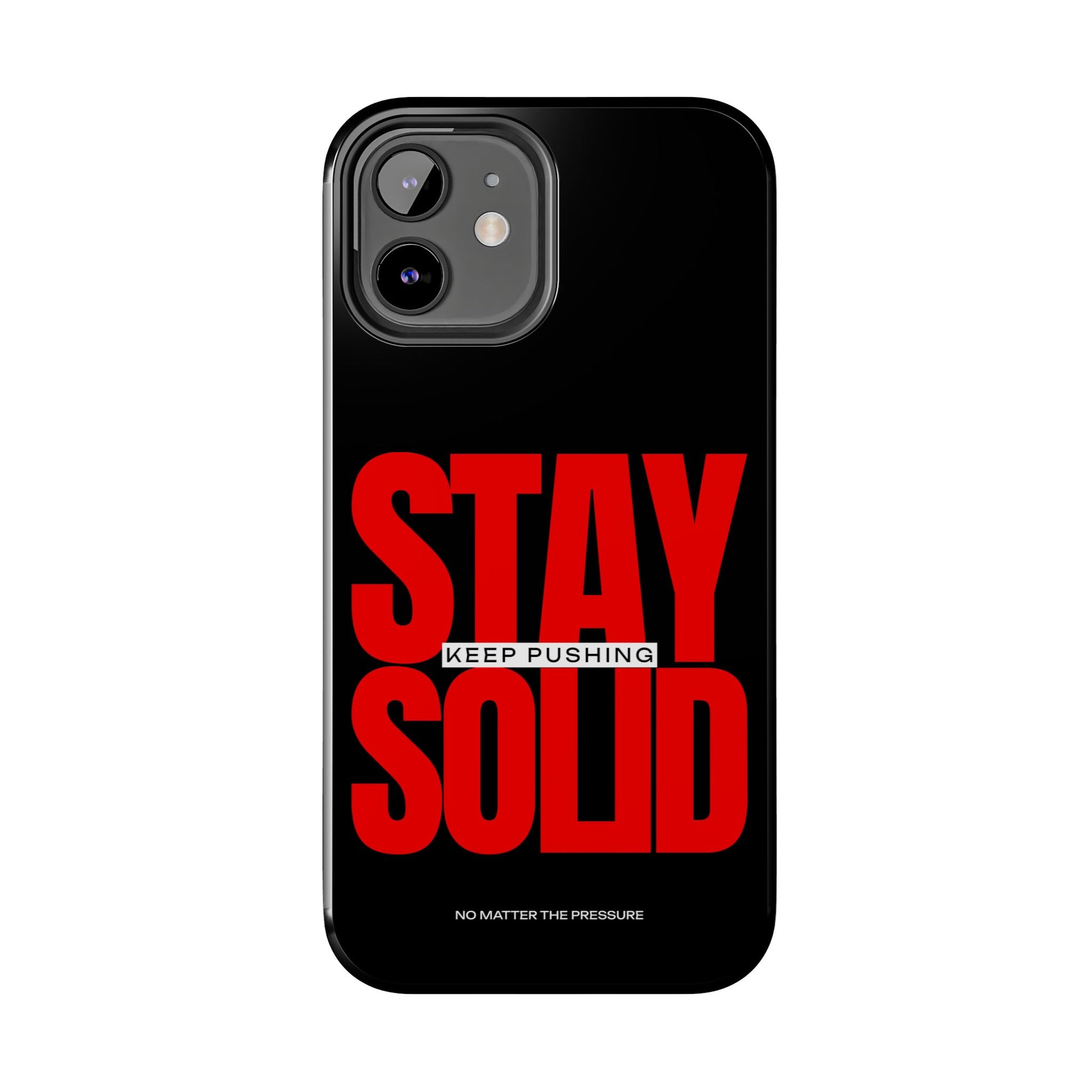 “Stay Solid” Motivational Tough iPhone Case - CaseBud