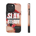 “Slay Steady” Tough iPhone Case - CaseBud