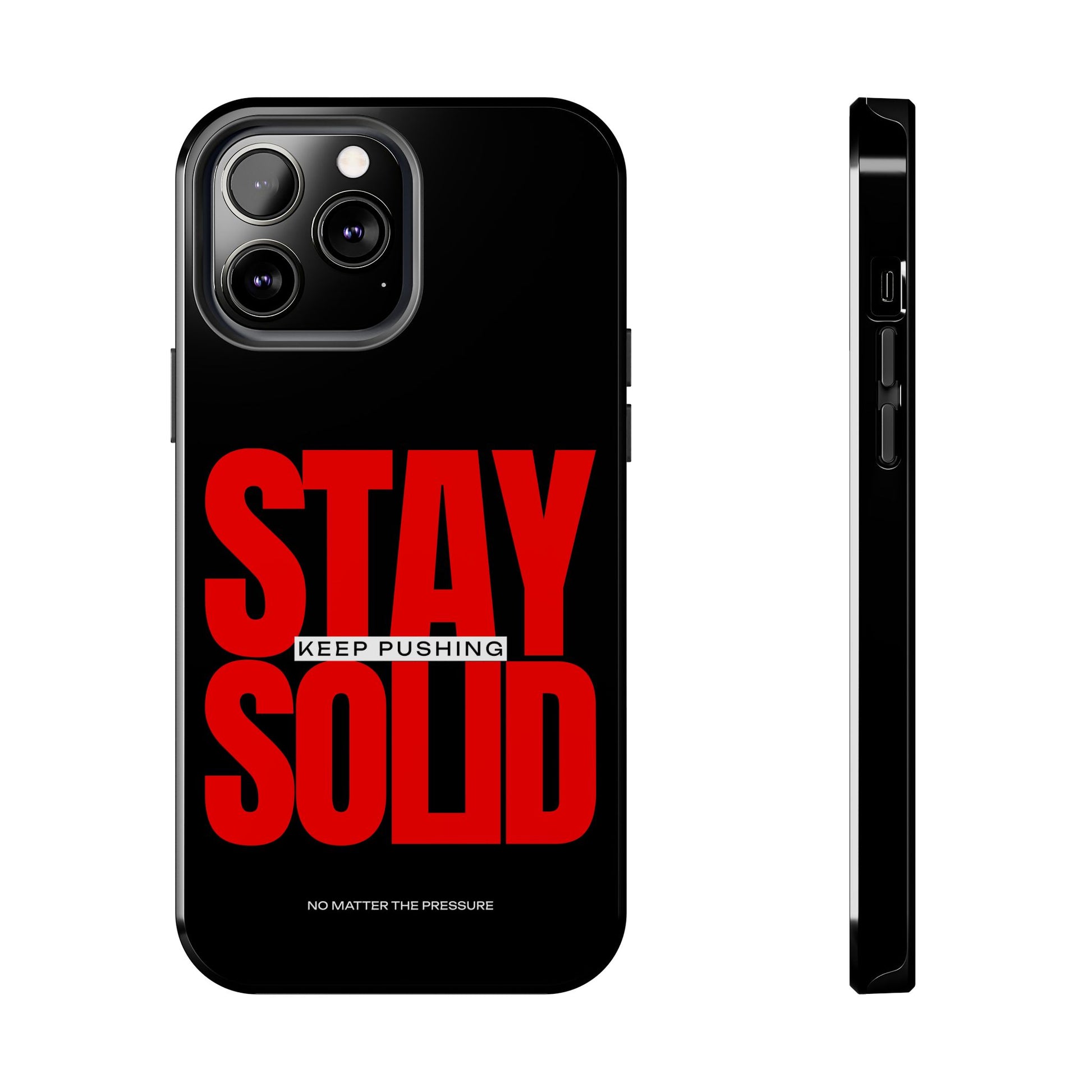 “Stay Solid” Motivational Tough iPhone Case - CaseBud