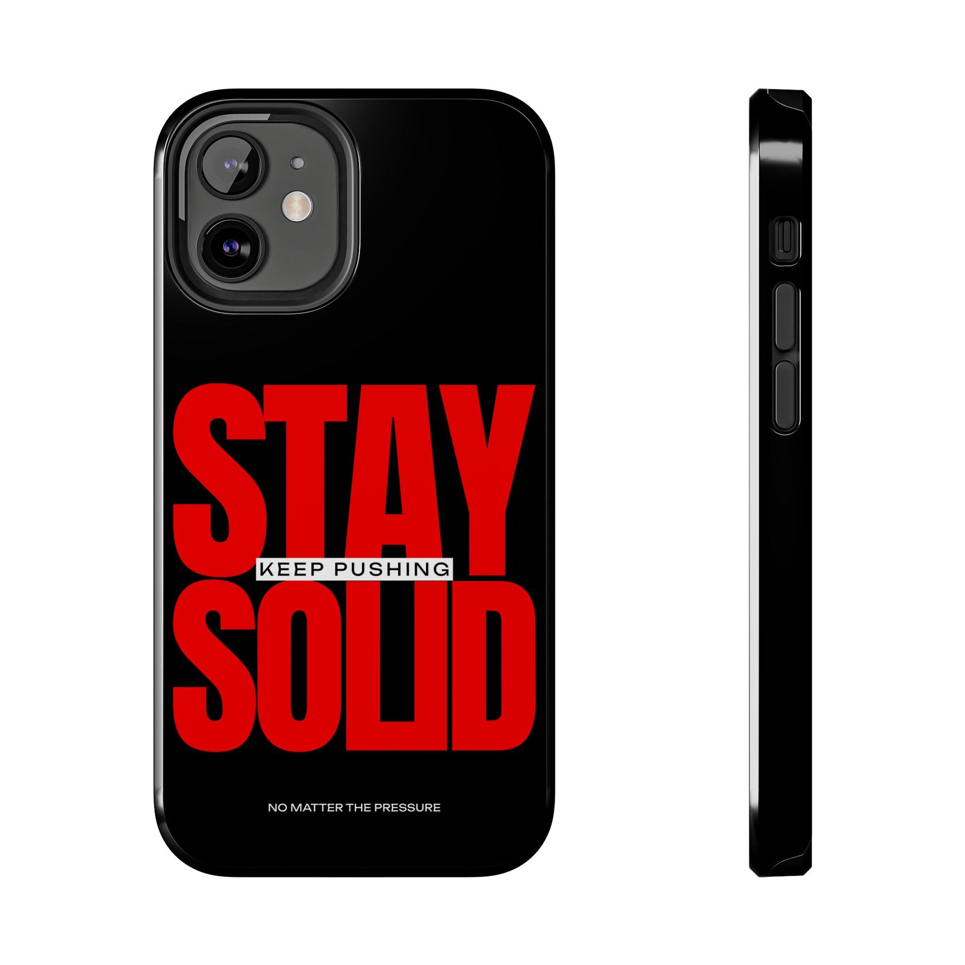 “Stay Solid” Motivational Tough iPhone Case - CaseBud