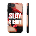 “Slay Steady” Tough iPhone Case - CaseBud
