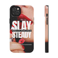 “Slay Steady” Tough iPhone Case - CaseBud