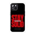 “Stay Solid” Motivational Tough iPhone Case - CaseBud