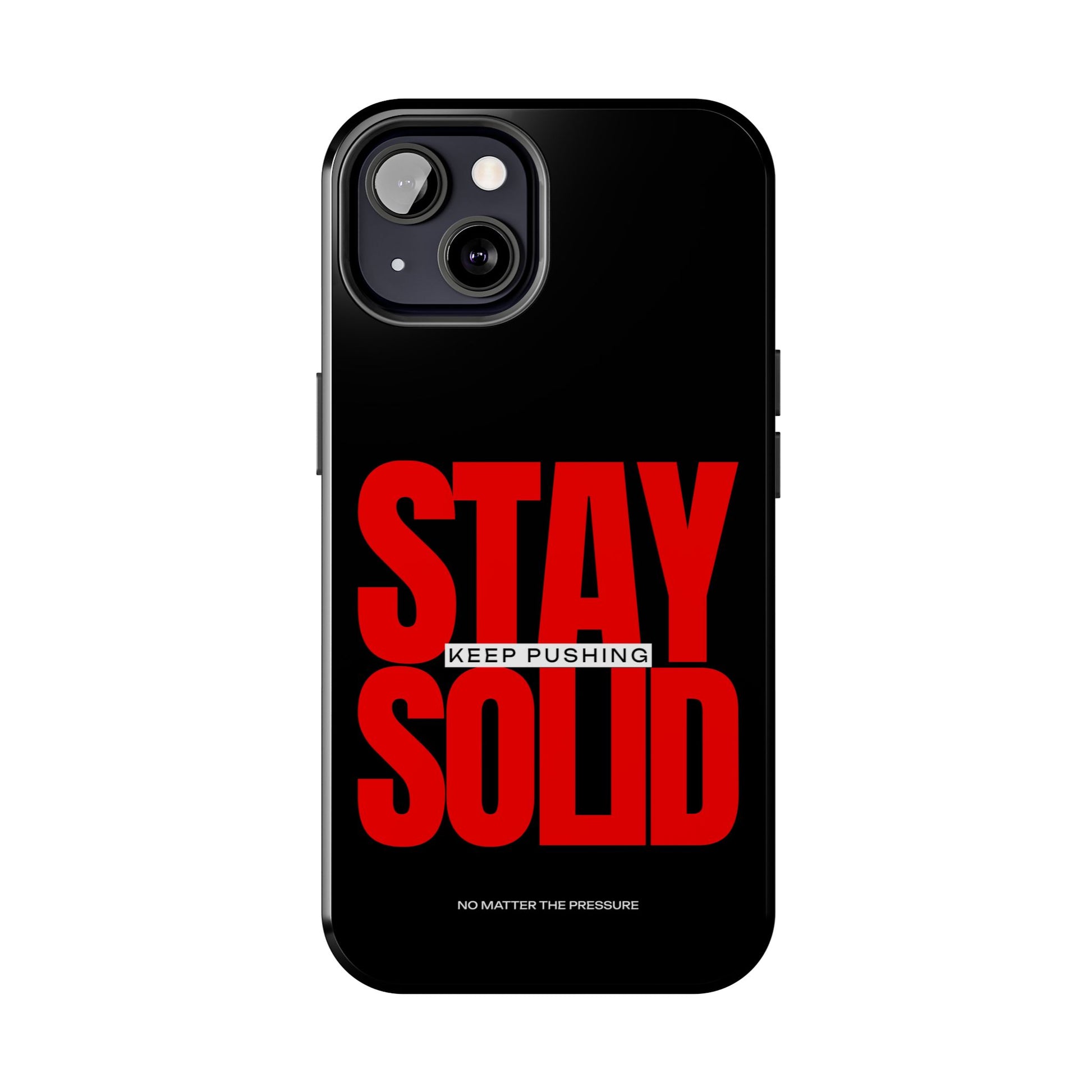“Stay Solid” Motivational Tough iPhone Case - CaseBud