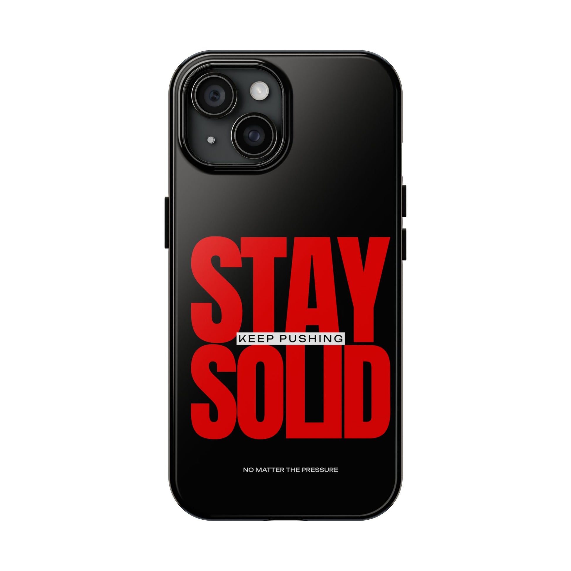 “Stay Solid” Motivational Tough iPhone Case - CaseBud