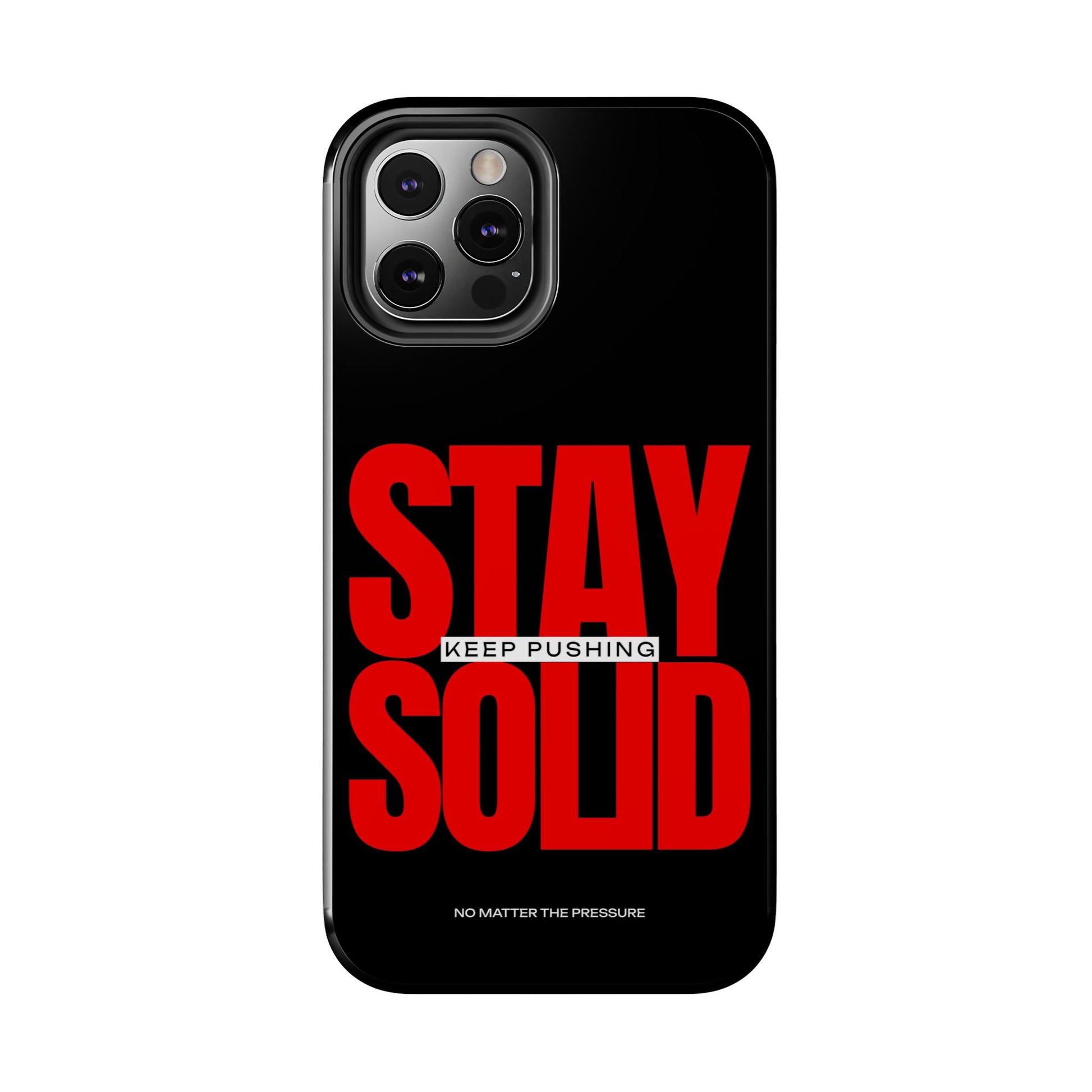“Stay Solid” Motivational Tough iPhone Case - CaseBud