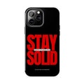 “Stay Solid” Motivational Tough iPhone Case - CaseBud