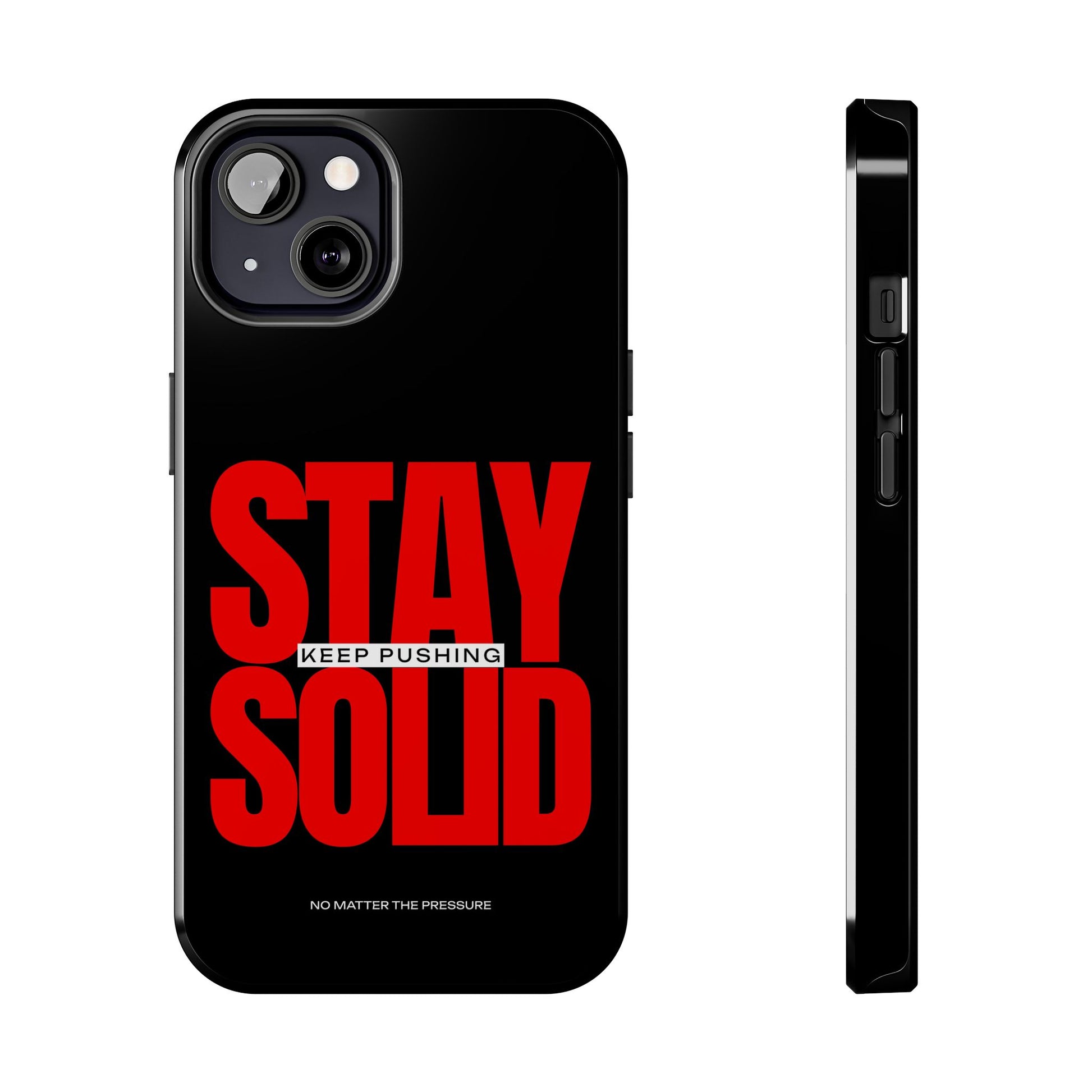“Stay Solid” Motivational Tough iPhone Case - CaseBud