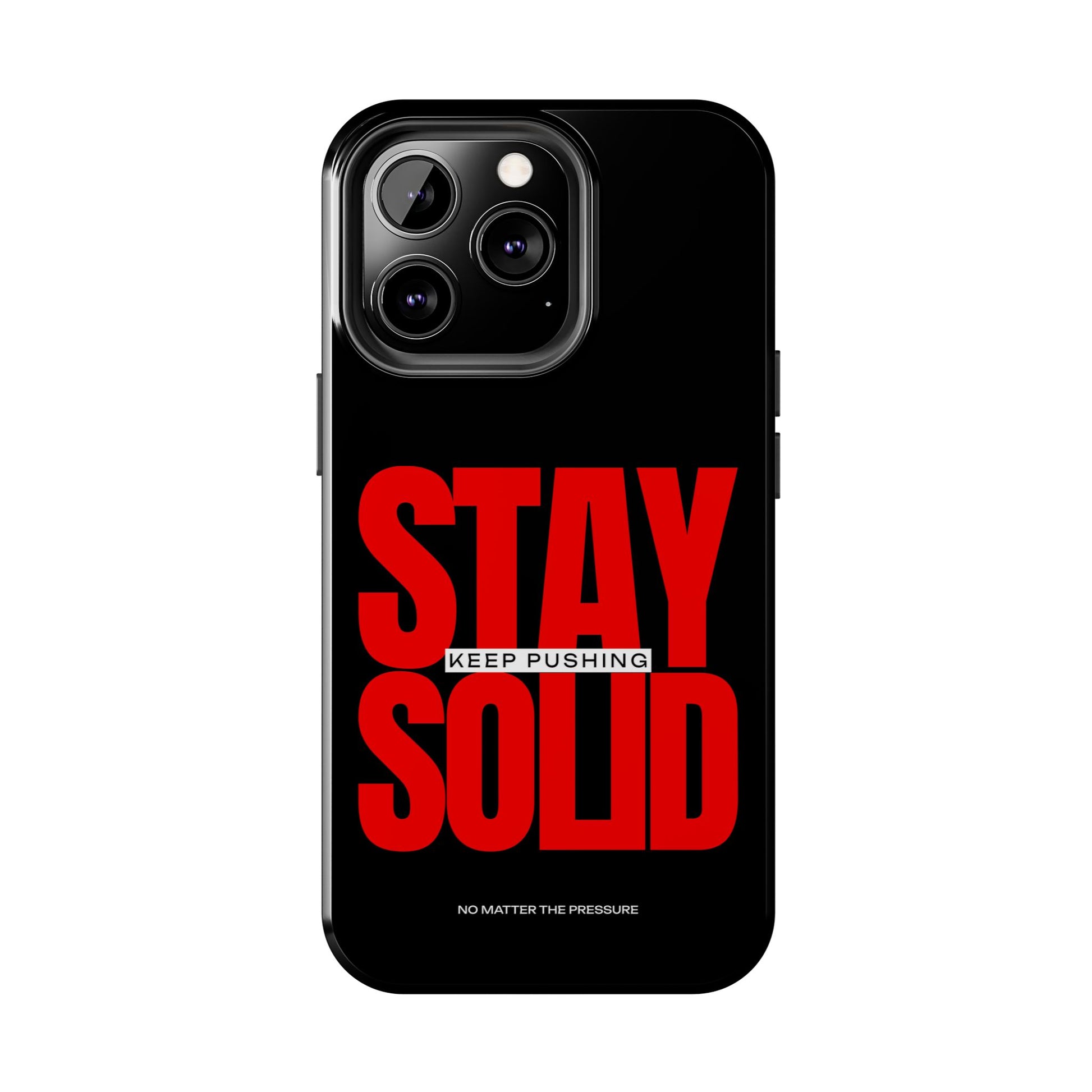 “Stay Solid” Motivational Tough iPhone Case - CaseBud